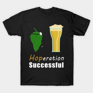 Hoperation Successful T-Shirt